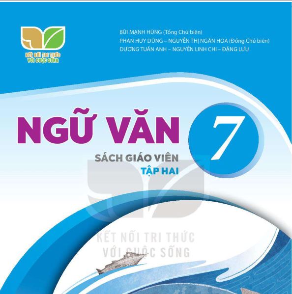 SÁCH GIÁO VIÊN NGŨ VĂN 7 TẬP 2 KẾT NỐI TRÍ THỨC Miễn phí